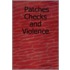 Patches Checks and Violence
