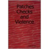 Patches Checks and Violence door Meic Gough