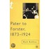 Pater To Forster, 1873-1924