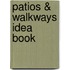 Patios & Walkways Idea Book