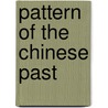 Pattern Of The Chinese Past by Mark Elvin