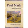 Paul Nash:writings On Art C by Paul Nash