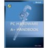 Pc Hardware And A+ Handbook