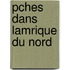 Pches Dans Lamrique Du Nord