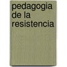 Pedagogia de la Resistencia door Claudia Korol