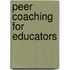 Peer Coaching for Educators