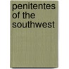 Penitentes Of The Southwest door Marta Weigle