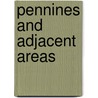 Pennines And Adjacent Areas by N. Aitkenhead