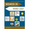 Wegwijs in Word 2007