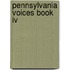 Pennsylvania Voices Book Iv