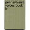 Pennsylvania Voices Book Iv door Patricia J. Pasda