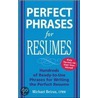 Perfect Phrases For Resumes by Michael Betrus