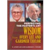 Perfecting The Pastor's Art by Gardner Taylor