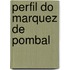Perfil Do Marquez de Pombal