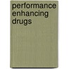 Performance Enhancing Drugs door Louise I. Gerdese