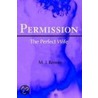 Permission/The Perfect Wife door M.J. Rennie