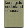 Kunstgids Nederland - Musea by P.E. De Groot