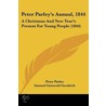 Peter Parley's Annual, 1844 door Samuel Griswold [Goodrich