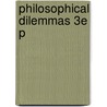 Philosophical Dilemmas 3e P by Phil Washburn