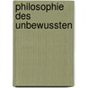 Philosophie Des Unbewussten by Eduard von Hartmann