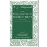 Philosophy Of Enchantment C door Robin George Collingwood