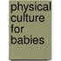 Physical Culture For Babies