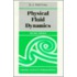 Physical Fluid Dynamic 2e P