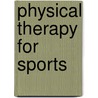 Physical Therapy For Sports door Werner Kuprian