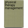 Physical Therapy Management door Ronald W. Scott