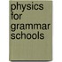 Physics For Grammar Schools