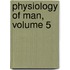 Physiology of Man, Volume 5