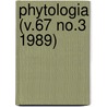 Phytologia (V.67 No.3 1989) door Gleason