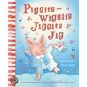 Piggity-Wiggity Jiggity Jig by Diana Neild