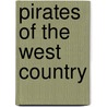 Pirates Of The West Country by Ed Fox