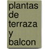 Plantas de Terraza y Balcon