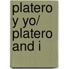 Platero y yo/ Platero and I door Juan Ramon Jimenez