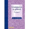 Grammatica in gebruik Portugees by R. de Nood
