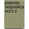 Platonis Respublica Oct:c C door Slings