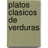 Platos Clasicos de Verduras