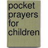 Pocket Prayers For Children door Christopher Herbert