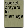 Pocket Prayers For Marriage door Pippa Body