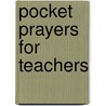 Pocket Prayers For Teachers by David W. Lankshear