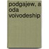Podgajew, A Oda Voivodeship