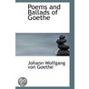 Poems And Ballads Of Goethe door Von Johann Wolfgang Goethe