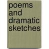 Poems And Dramatic Sketches door Joseph Kindon