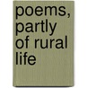 Poems, Partly of Rural Life by William Barnes