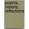 Poems, Visions, Reflections door George Lysloff