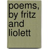 Poems, by Fritz and Liolett by Jr. Fritz
