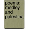 Poems: Medley And Palestina door John William De Forest