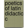Poetics Of Latin Didactic C door Katharina Volk